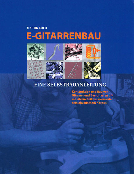 Martin Koch E-Gitarrenbau Bauanleitung