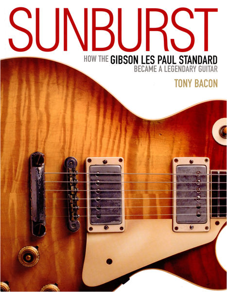 Hal Leonard Sunburst:The Gibson Les Paul