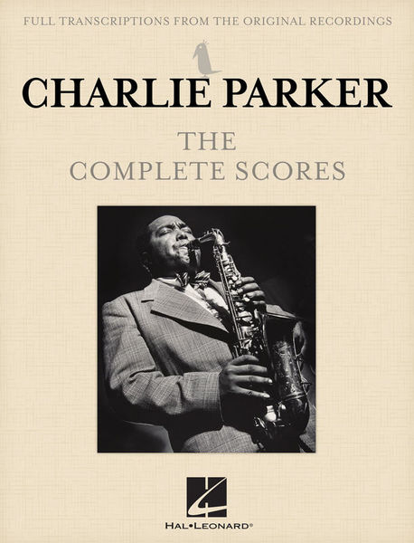 Hal Leonard Charlie Parker Complete Scores